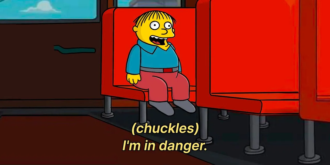 Simpsons meme. Ralph Wiggum from the Simpsons with the caption: (chuckling) I'm in danger